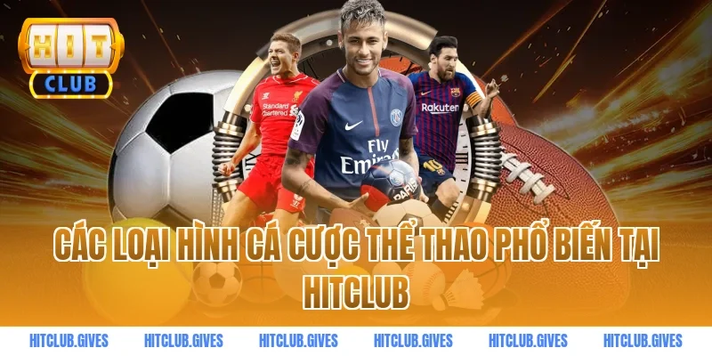 Các loại hình cá cược thể thao phổ biến tại HITCLUB